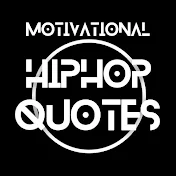 Motivational Hip Hop Quotes
