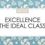 Excellence - The Ideal Class