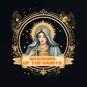 Wisdoms of the Saints