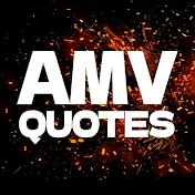 AMV QUOTES
