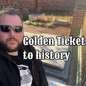 Golden Ticket To History