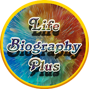 Life Biography Plus