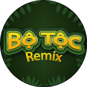 Bộ Tộc Remix