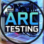 Intel Arc Testing