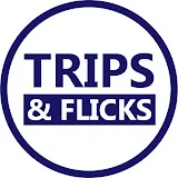 TRIPS & FLICKS