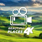 Beautiful Places 4K