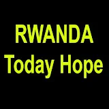 RWANDA Today Hope