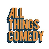 All Things Comedy