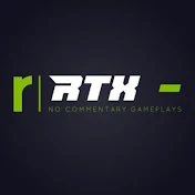 RTX - No Commentary Gameplays