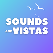 Sounds and Vistas