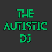 The Autistic DJ