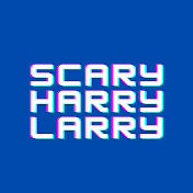 ScaryHarryLarry
