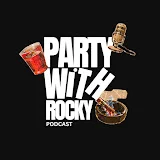 Party With Rocky Podcast