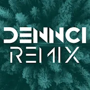 DENNCI REMIX OFFICIAL