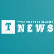 Type entertainment news