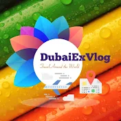 DubaiExVlog  • Travel Around The World