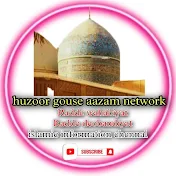 Huzoor Gouse Aazam Network