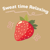 Sweat time Relaxing