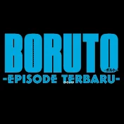 BORUTO EPISODE TERBARU