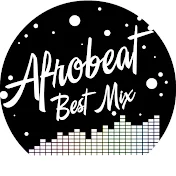Best Afrobeat Mix