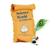 Science World By Tushar Sir