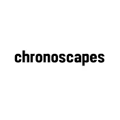 Chronoscapes