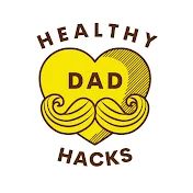 Healthy Dad Hacks