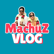 Machuz vlog