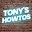 Tony's HowTos