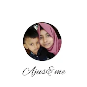 Ajus & me