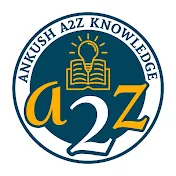 ANKUSH A2Z KNOWLEDGE