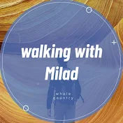 Walking with Milad