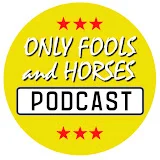 Only Fools and Horses Podcast