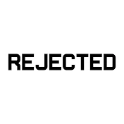 Rejected