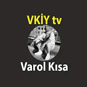 VKİY TV / VAROL KISA (8 yıldır sizin kanalınız)