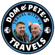 Dom & Pete’s Travels