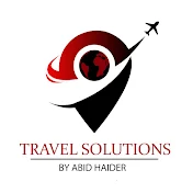 TRAVEL SOLUTIONS BY ABID HAIDER