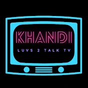 Khandi Luvs 2Talk TV