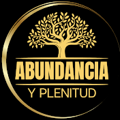 Abundancia y Plenitud