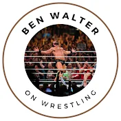 Ben Walter On Wrestling