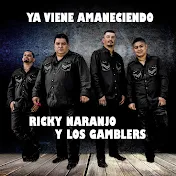 Ricky Naranjo y Los Gamblers - Topic