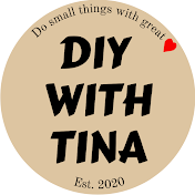 DIY with Tina