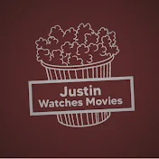 Justin Watches Movies