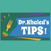 Dr.khaled's TIPS