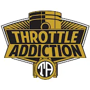 Throttle Addiction