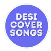 Desi Cover Songs