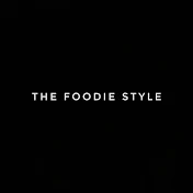 The Foodie Style