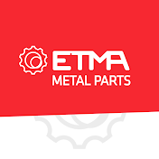 ETMA Metal Parts