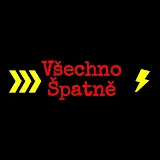 Všechno Špatně