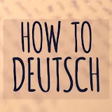 How to Deutsch